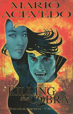 Mario Acevedos Felix Gomez: Killing the Cobra Chinatown Trollop TP