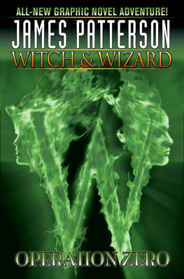 James Patterson's Witch & Wizard Volume 2