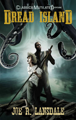 Dread Island: A Classics Mutilated Tale