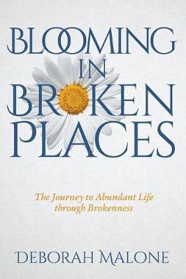Blooming in Broken Places