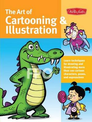 The Art of Cartooning & Illustration (Collector's Series)