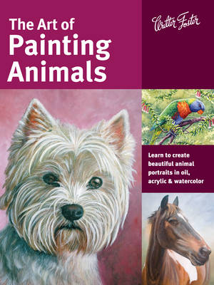 The Art of Painting Animals (Collector's Series)