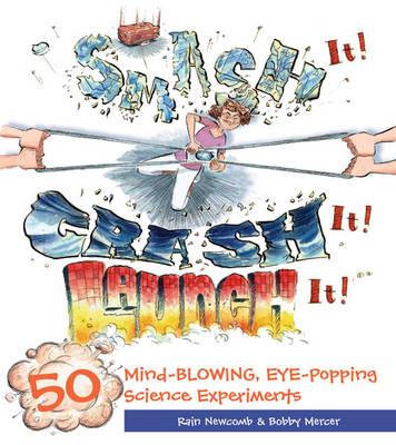 Smash It! Crash It! Launch It!