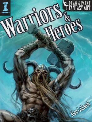 Warriors and Heroes