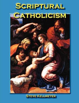 Scriptural Catholicism