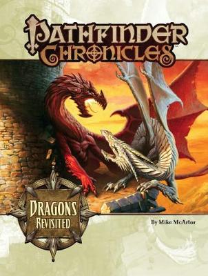 Pathfinder Chronicles: Pathfinder Chronicles: Dragons Revisited Dragons Revisited