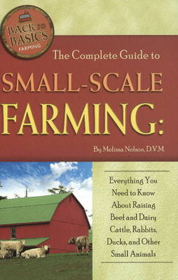 Complete Guide to Small-Scale Farming