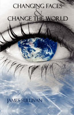 Changing Faces & Changing the World