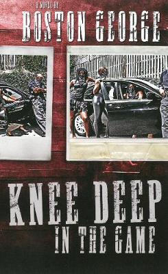 Knee Deep In The Game