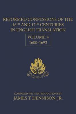Reformed Confessions Of The 16th & 17th Centuries