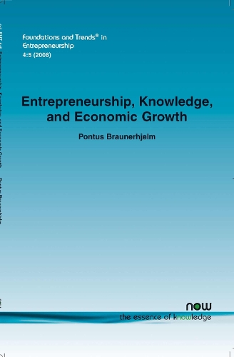 Entrepreneurship, Knowledge and Economic Growth