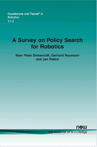 A Survey on Policy Search for Robotics