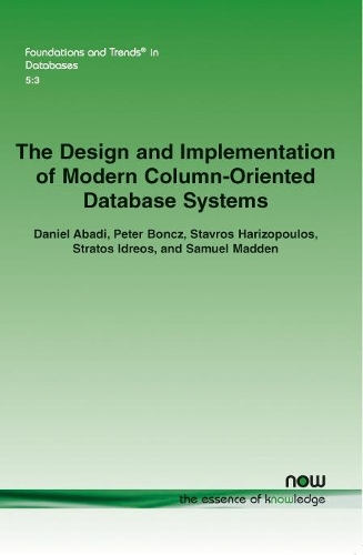 The Design and Implementation of Modern Column-Oriented Database Systems