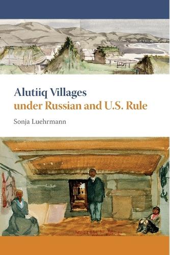 Alutiiq Villages under Russian and U.S. Rule