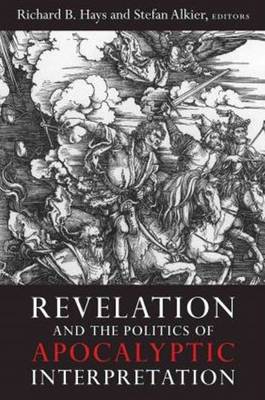 Revelation and the Politics of Apocalyptic Interpretation