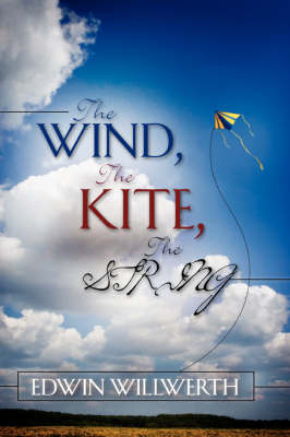 The Wind, The Kite, The String