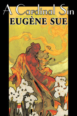 A Cardinal Sin by Eugene Sue, Fiction, Literary, Fantasy, Fairy Tales, Folk Tales, Legends & Mythology