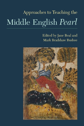 Approaches to Teaching the Middle English Pearl