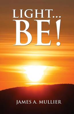 Light...Be!