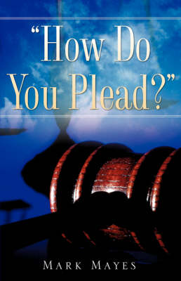 How Do You Plead?