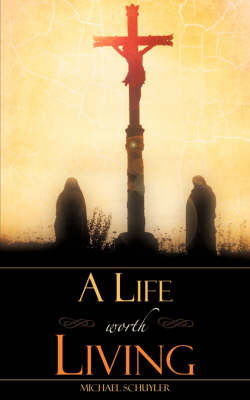 A Life Worth Living