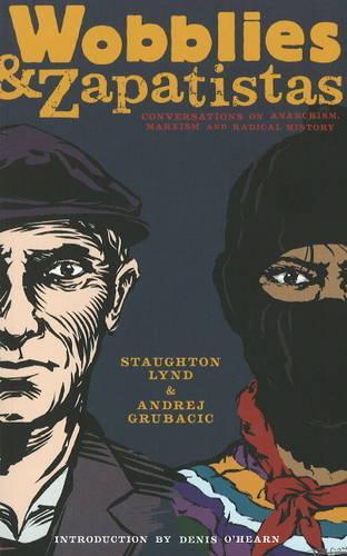 Wobblies and Zapatistas
