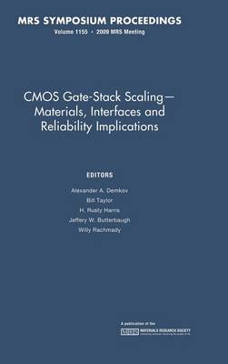 CMOS Gate-Stack Scaling — Materials, Interfaces and Reliability Implications: Volume 1155