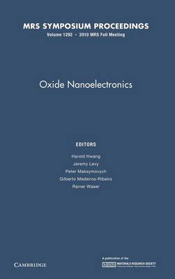 Oxide Nanoelectronics: Volume 1292