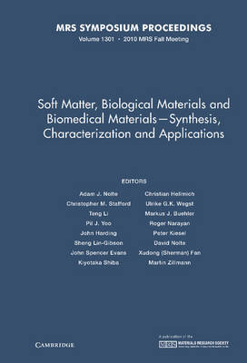 Soft Matter, Biological Materials and Biomedical Materials - Synthesis, Characterization and Applications: Volume 1301