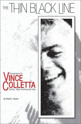 The Thin Black Line: Perspectives on Vince Colletta, Comics’ Most Controversial Inker