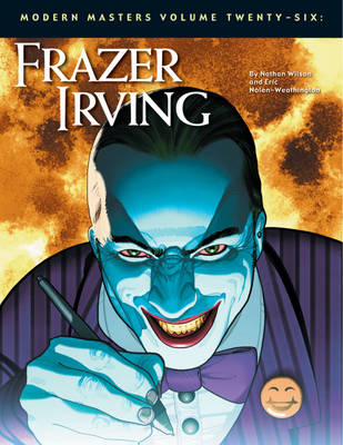 Modern Masters Volume 26: Frazer Irving