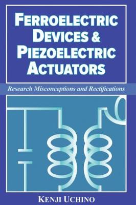 Ferroelectric Devices & Piezoelectric Actuators
