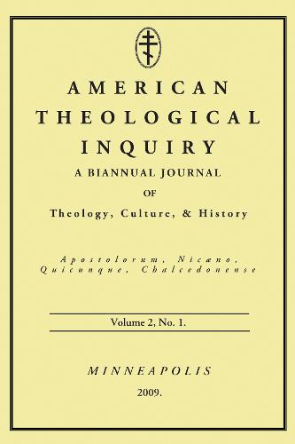 American Theological Inquiry, Volume Two, Issue One