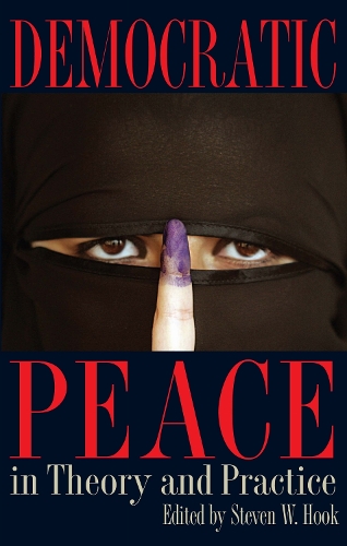 Democratic Peace in Theory and Practice