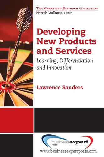 Developing New Products and Services: Learning, Differentiation, and Innovation
