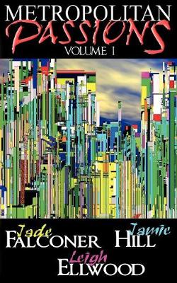 Metropolitan Passions, Volume 1