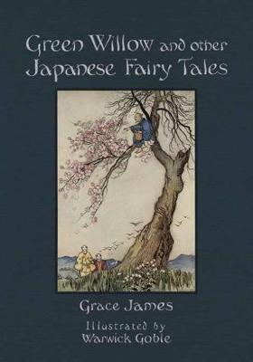 Green Willow and Other Japanese Fairy Tales