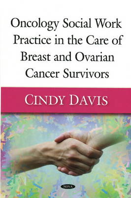 Oncology Social Work Practice in the Care of Breast & Ovarian Cancer Survivors