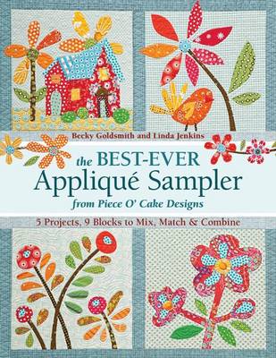 The Best Ever Appliqué Sampler from Piece O' Cake Designs