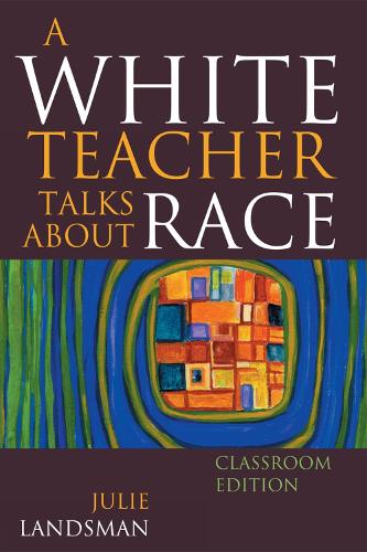 A White Teacher Talks about Race