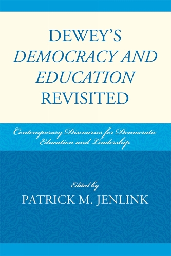 Dewey's Democracy and Education Revisited