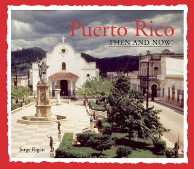 Puerto Rico Then and Now
