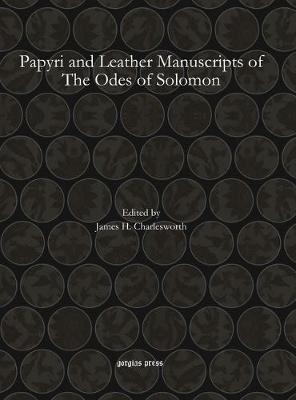 Papyri and Leather Manuscripts of The Odes of Solomon