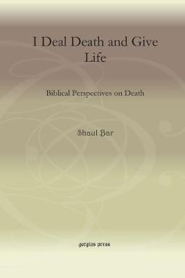 I Deal Death and Give Life