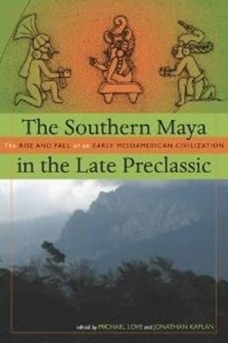 The Southern Maya in the Late Preclassic