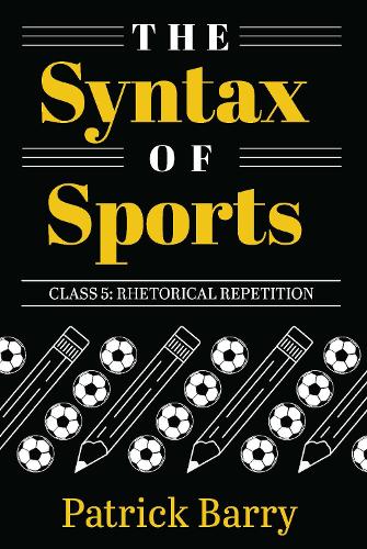 The Syntax of Sports, Class 5