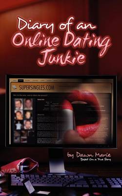 Diary of an Online Dating Junkie