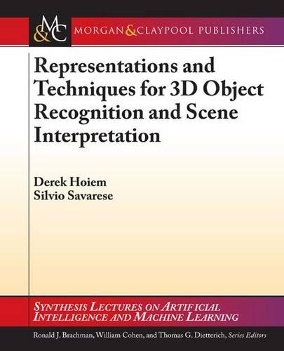Representations and Techniques for 3D Object Recognition and Scene Interpretation