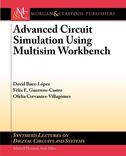 Advanced Circuit Simulation Using Multisim Workbench