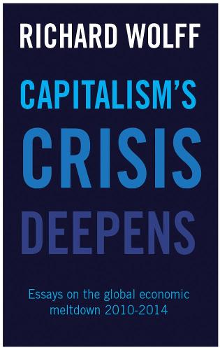 Capitalism's Crisis Deepens